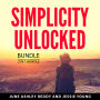 Simplicity Unlocked Bundle, 2 in 1 Bundle: Simply Living Well and The More of Less