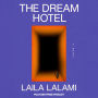 The Dream Hotel: A Novel