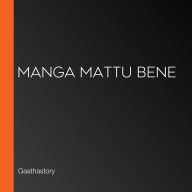 Manga mattu bene