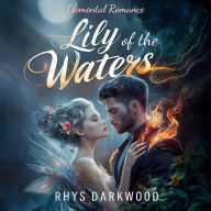 Lily of the Waters: Elemental Romance