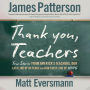 Thank You, Teachers: True Stories from America's Teachers, Our Last Line of Defense and Our First Line of Hope