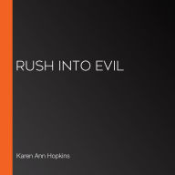 Rush Into Evil