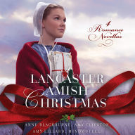 A Lancaster Amish Christmas: 4 Romance Novellas