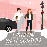 Later On We'll Conspire: A Sweet Romantic Comedy