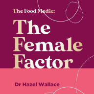 The Female Factor: Making women's health count - and what it means for you