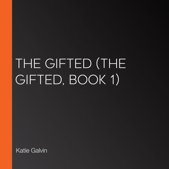 Gifted, The (The Gifted, Book 1)