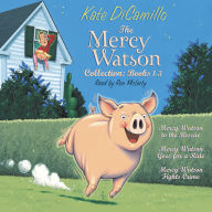 The Mercy Watson Collection: Books 1-3: #1: Mercy Watson to the Rescue; #2: Mercy Watson Goes for a Ride; #3: Mercy Watson Fights Crime