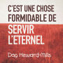 C'est Une Chose Formidable De Servir L'eternel: Les raisons pour lesquelles vous devez être un serviteur de Dieu