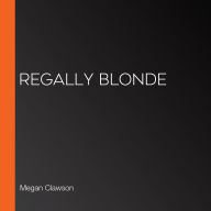 Regally Blonde