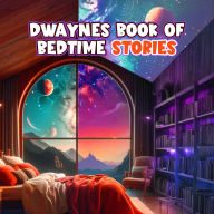 Dwayne's Narrated Book of Bedtime Stories