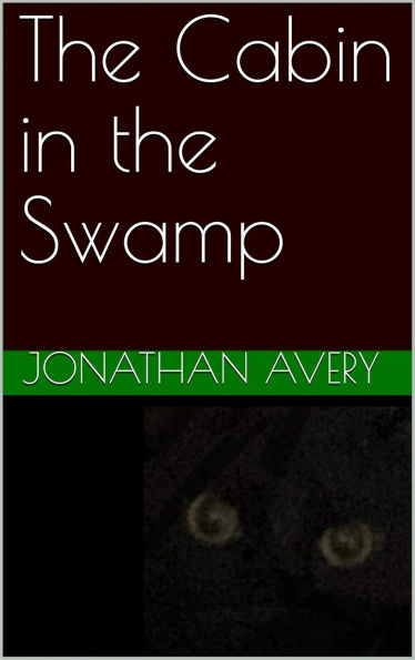 The Cabin in the Swamp
