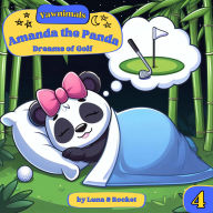 Yawnimals Bedtime Stories: Amanda the Panda: Dreams of Golf