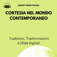 Cortesia nel Mondo Contemporaneo: Tradizioni, Trasformazioni e Sfide Digitali