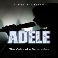 Adele: The Voice of a Generation