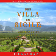 Une Villa en Sicile: Vengeance et Orangeraie (Un Cozy Mystery avec Chats et Chiens - Livre 5): Narration par une voix synthétisée