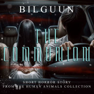 The Communion: Short Horror Story from the Human Animals Collection