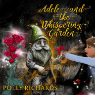 Adele and the Whispering Garden