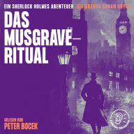 Das Musgrave-Ritual: Ein Sherlock Holmes Abenteuer