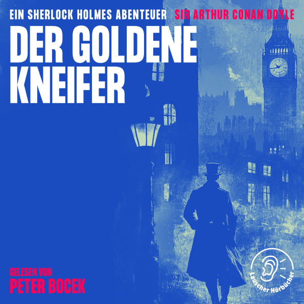 Der goldene Kneifer: Ein Sherlock Holmes Abenteuer