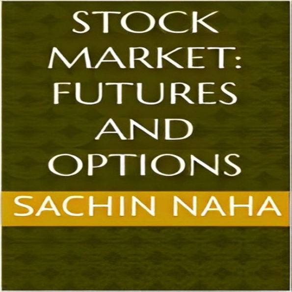 Stock Market: Futures and Options