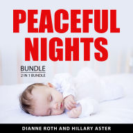 Peaceful Nights Bundle, 2 in 1 Bundle: Newborn Sleep Guide and Solving Your Toddler's Sleep Problem