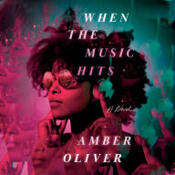 When the Music Hits: A Novel