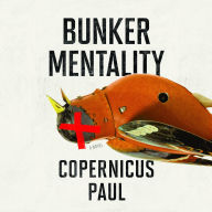 Bunker Mentality: A Novel