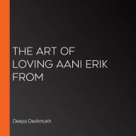 The Art of Loving Aani Erik From