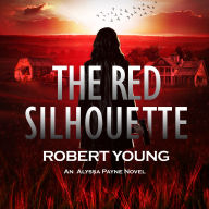 The Red Silhouette: An Alyssa Payne Novel Book 2