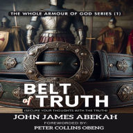 Belt of Truth: Secure Your Thoughts With The Truth