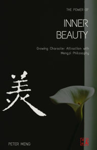 The Power of Inner Beauty: Growing Character Attraction with Mengzi Philosophy