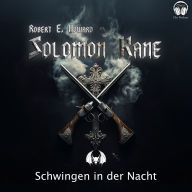 Salomon Kane, Folge 4: Schwingen in der Nacht