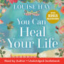 You Can Heal Your Life: 40th Anniversary Edition