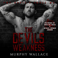 The Devil's Weakness: A Dark, Motorcycle Outlaw, Romantic Suspense: Blade and Sasha