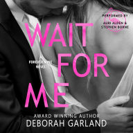 Wait for Me: A Millionaire Office Grump Romance