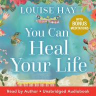 You Can Heal Your Life: 40th Anniversary Edition