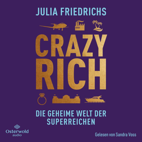 Crazy Rich: Die geheime Welt der Superreichen