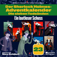 Ein lautloser Schuss (Der Sherlock Holmes-Adventkalender: Die sieben Todsünden, Folge 23)