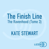 Finish Line, The - The Ravenhood - Tome 3