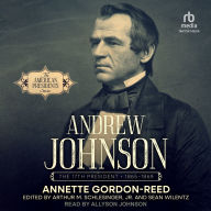 Andrew Johnson: The American Presidents Series: The 17th President, 1865-1869