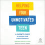 Helping Your Unmotivated Teen: A Parent's Guide to Unlock Your Child's Potential