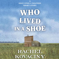 Who Lived in a Shoe: A Once Upon a Western Short Story