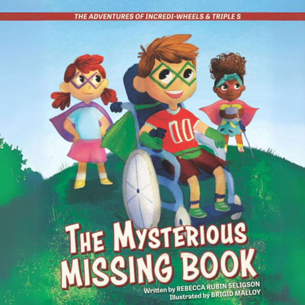 The Adventures of Incredi-Wheels & Triple S: The Mysterious Missing Book