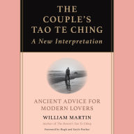 The Couple's Tao Te Ching: Ancient Advice for Modern Lovers