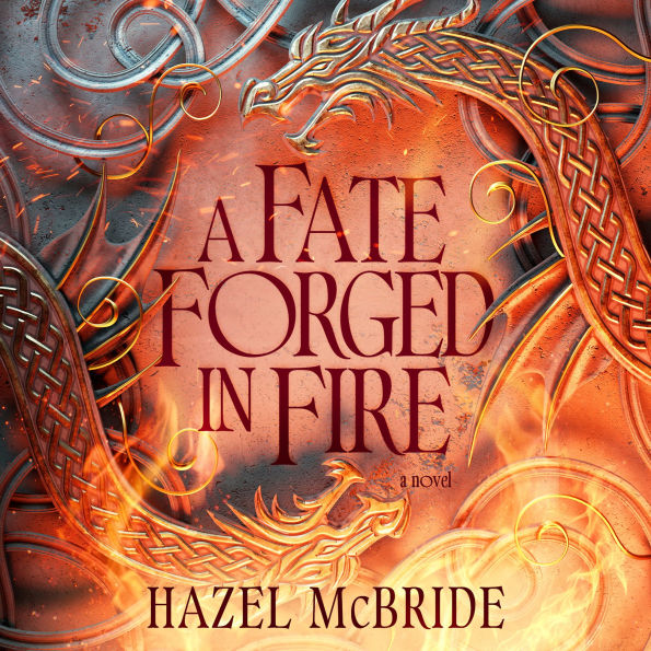 A Fate Forged In Fire: A Bonded to Beasts Novel