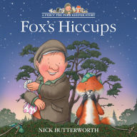 Fox's Hiccups: A funny illustrated children's picture book from the bestselling creator of One Snowy Night. (A Percy the Park Keeper Story)