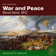 War and Peace (Book Nine: 1812)