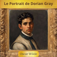 Le Portrait de Dorian Gray: (contient la biographie de l'auteur)