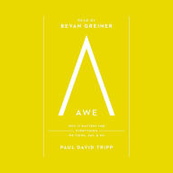 Awe: Why It Matters for Everything We Think, Say, and Do