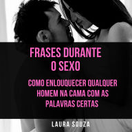 Frases durante o sexo: Como enlouquecer qualquer homem na cama com as palavras certas